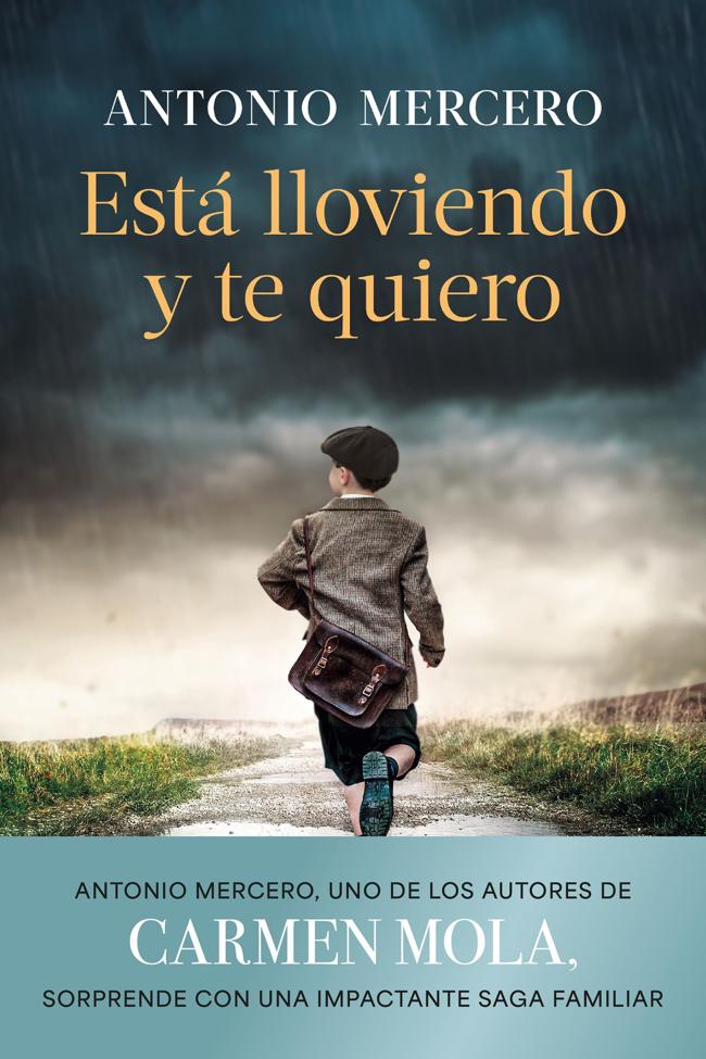 Portada de Está lloviendo y te quiero, el último libro de Antonio Mercero.